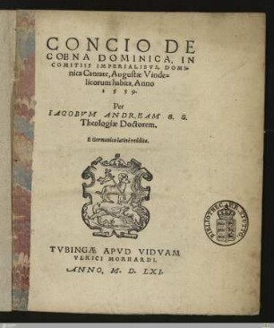 Concio De Coena Dominica, In Comitiis Imperialibvs, Dominica Cantate, Augustae Vindelicorum habita, Anno 1559 : E Germanico latinè reddita.
