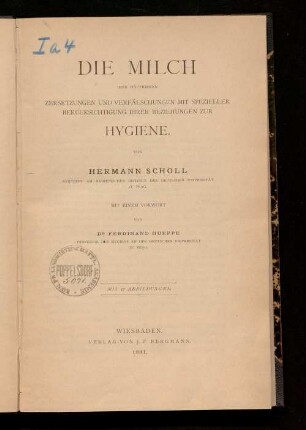 Die Milch : ihre häufigeren Zersetzungen und Verfälschungen mit spezieller Berücksichtigung ihrer Beziehungen zur Hygiene