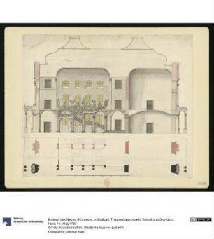 Entwurf des Neuen Schlosses in Stuttgart, Treppenhausprojekt, Schnitt und Grundriss