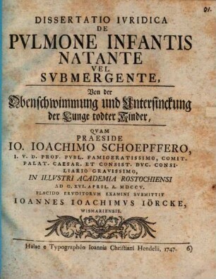 Disp. de pulmone infantis natante vel submergente : Von der Oberschwimmung und Untersuchung der Lunge toter Kinder