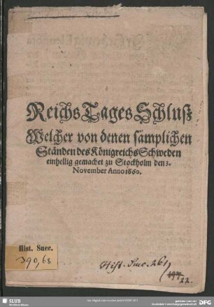 ReichsTagesSchluß Welcher von denen sämplichen Ständen des Königreichs Schweden einhellig gemachet zu Stockholm den 3. November Anno 1660.