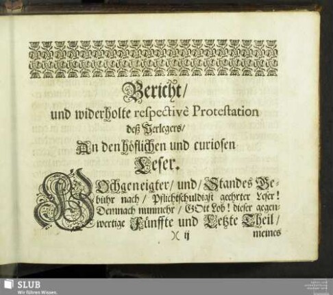 Bericht, und widerholte respective Protestation deß Verlegers, an den höflichen und curiosen Leser