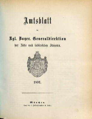 Amtsblatt der Bayerischen Generaldirektion der Zölle und Indirekten Steuern. 1891
