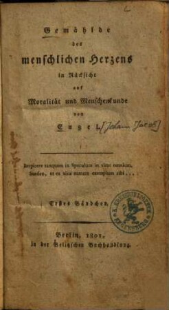 Gemählde des menschlichen Herzens : in Rücksicht auf Moralität und Menschenkunde, 1