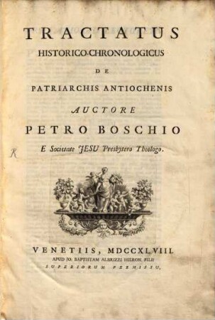 Tractatus Historico-Chronologicus De Patriarchis Antiochenis