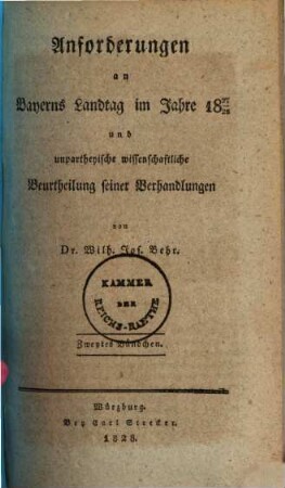 Anforderungen an Bayerns Landtag im Jahre 1827/28 und unpartheyische wissenschaftliche Beurtheilung seiner Verhandlungen. 2