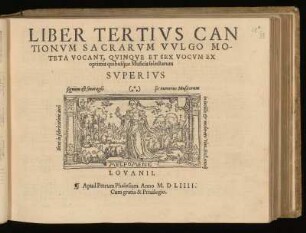 Liber tertius cantionum sacrarum ... quinque et sex vocum. Superius