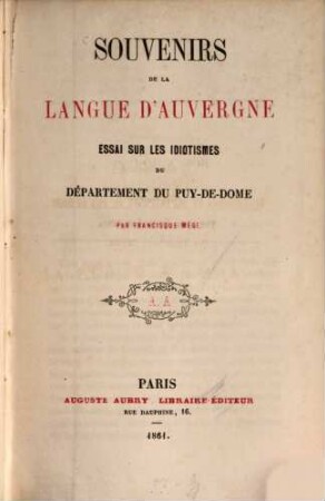 Souvenirs de la langue d'Auvergne : essai sur les idiotismes du Département du Puy-de-Dome