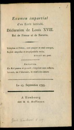 Examen impartial d'un Ecrit intitulé, Déclaration de Louis XVIII. Roi de France et de Navarre