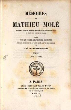 Mémoires de Mathieu Molé. 1, 1614 - 1628