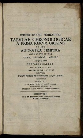 Christophori Schraderi Tabulae Chronologicae A Prima Rerum Origine Et Inde Ad Nostra Tempora