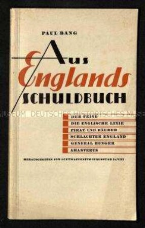 Nationalsozialistische antibritische Propagandaschrift über Englands Politik und Kriegsführung