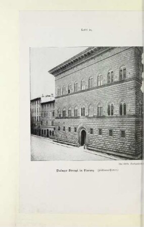 Tafel 24. Palazzo Strozzi in Florenz (Frührenaissance)
