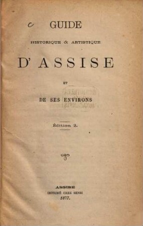 Guide historique et artistique d'Assise et de ses environs