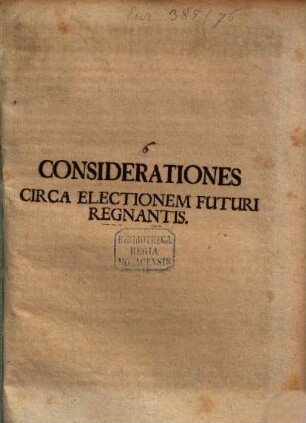 Considerationes circa electionem futuri regnantis