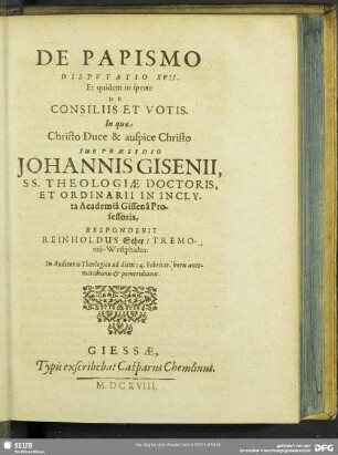 De Papismo Disputatio XVII. Et quidem in specie De Consillis Et Votis