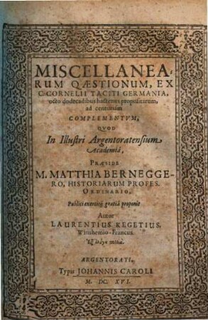 Miscellanearum Quaestionum, Ex C. Cornelii Taciti Germania, octo dodecadibus hactenus propositarum, ad centuriam Complementvm