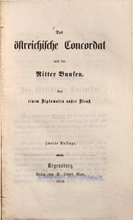 Das östreichische Concordat und der Ritter Bunsen : von einem Diplomaten außer Dienst