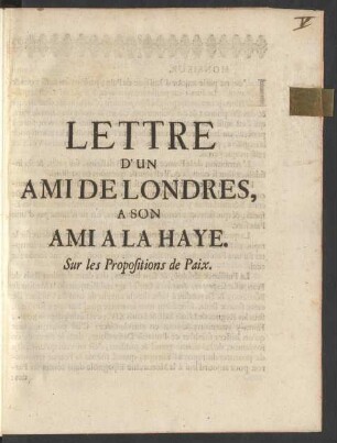 Lettre D'Un Ami De Londres, A Son Ami A La Haye : Sur les Propositions de Paix