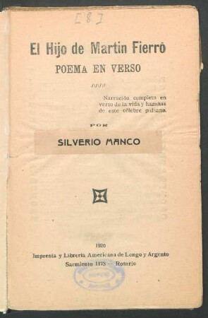 El hijo de Martin Fierro : poema en verso ; narración completa en verso de la vida y hazañas de este célebre paisano