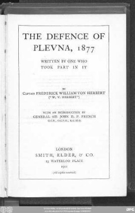 The defence of Plevna, 1877 : written by one who took part in it