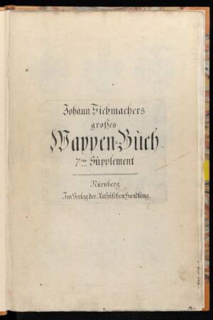 Supplement 7: Johann Siebmachers großes Wappen-Buch 7tes Supplement.