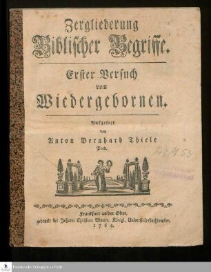 Zergliederung Biblischer Begriffe : Erster Versuch vom Wiedergebornen