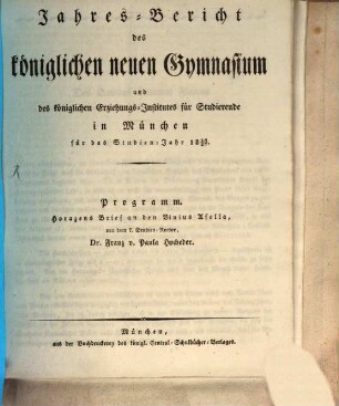 Jahres-Bericht über das Königliche Neue Gymnasium und das Königliche Erziehungs-Institut für Studirende in München : im Studienjahre ... 1826/27