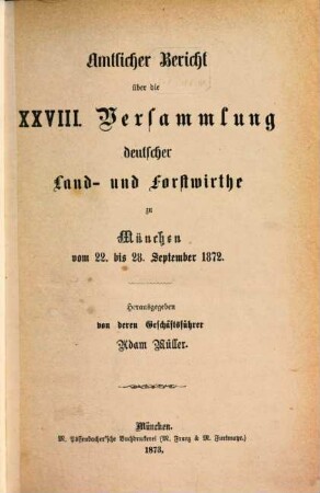 Amtlicher Bericht über die Versammlung Deutscher Land- und Forstwirthe. 28. 1872 (1873)