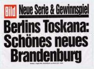 Maueranschlag der "Bild"-Zeitung: "Neue Serie und Gewinnspiel. Berlins Toskana: Schönes neues Brandenburg"