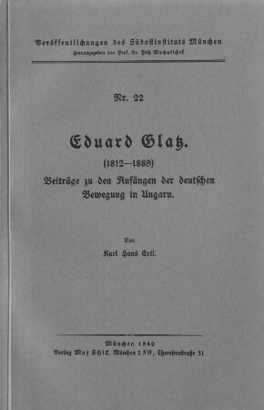 Eduard Glatz : (1812 - 1889) ; Beiträge zu den Anfängen der deutschen Bewegung in Ungarn