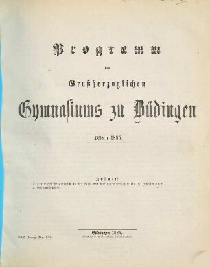 Programm des Großherzoglichen Gymnasiums zu Büdingen : Ostern .... 1884/85