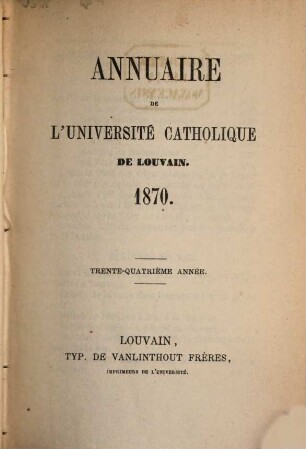 Annuaire de l'UCL : = Jaarboek / Katholieke Universiteit te Leuven. 1870 = A. 34