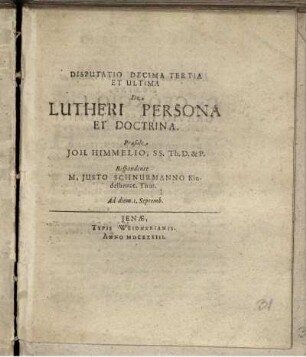 Disputatio Decima Tertia Et Ultima De Lutheri Persona Et Doctrina