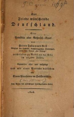 Das Friedewünschende Teutschland : in einem Schauspiele ... vorgestellt u. beschrieben