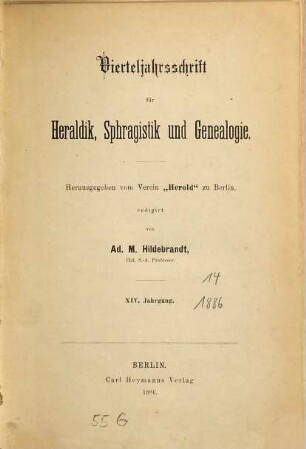Vierteljahrsschrift für Heraldik, Sphragistik und Genealogie. 14. 1886