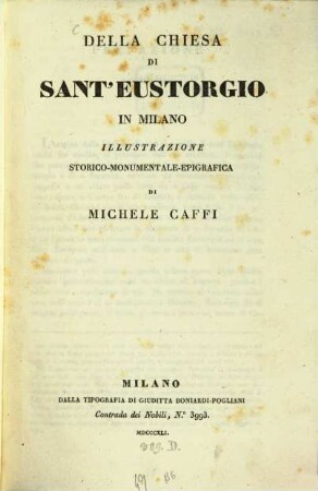 Della Chiesa di Sant'Eustorgio in Milano : illustrazione storico-monumentale-epigrafica