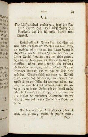I. §. Die Unkeuschheit verderbet, was die Jugend Gutes hat; weil dieß Laster den Verstand auf die schlimste Weise verblendet.