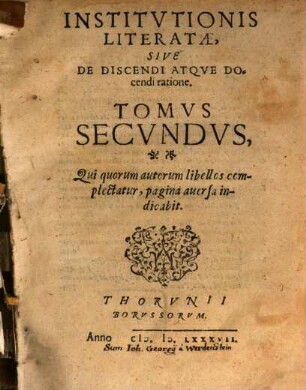 Institutiones Literatae Siue De Discendi Atqve Docendi ratione Tomvs ..., Stvrmianvs, 2