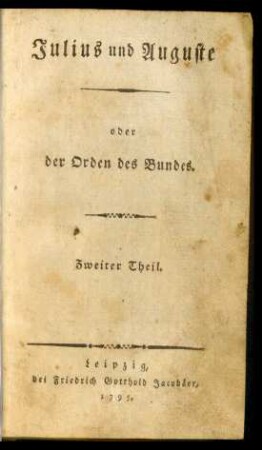 T. 2: Julius und Auguste oder der Orden des Bundes