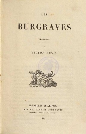 Les burgraves : trilogie