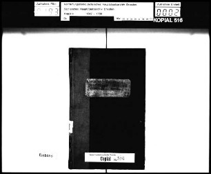 Kopial der Geheimen Kammerkanzlei / Alte Aufschrift: "Copial der Churfürstin Briefe", alte Nr. 7 E