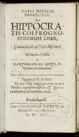 Vates Medicus Hippocraticus. Seu Hippocratis Coi Prognosticorum Liber, Commentariis & Notis illustratus