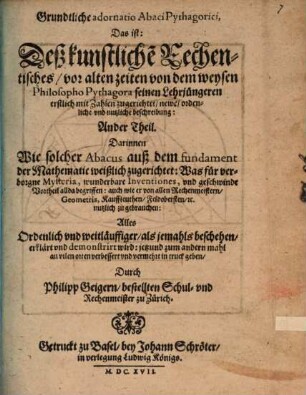 Grundliche Adornatio abaci Phythagorici : d.i.: Deß kunstlichen Rechentisches ... neue Beschreibung ; Ander Theil