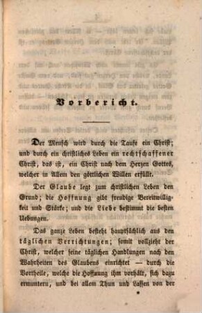 Der rechtschaffene Christ in seinen täglichen Verrichtungen; oder auserlesenes Lehr- und Gebetbuch zum täglichen Gebrauche eines katholischen Christen