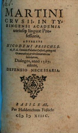 Adversus Nic. Frischlini ... S. dialogos ... Defensio