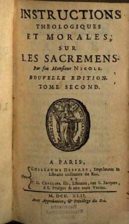 Instructions Theologiques Et Morales, Sur Les Sacremens. 2