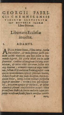 Georgii Fabricii Chemnicensis Virorum Illustrium Seu Historiae Sacrae Liber Primus. Libertatis Ecclesiae invictae.