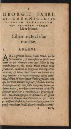 Georgii Fabricii Chemnicensis Virorum Illustrium Seu Historiae Sacrae Liber Primus. Libertatis Ecclesiae invictae.