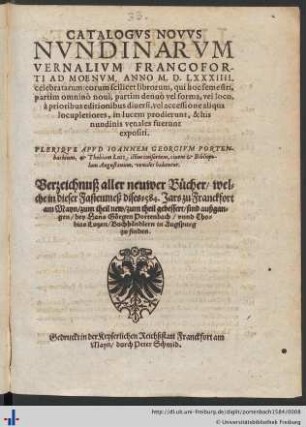 CATALOGVS NOVVS NVNDINARVM VERNALIVM FRANCOFORTI AD MOENVM, ANNO M. D. LXXXIIII. celebratarum ...